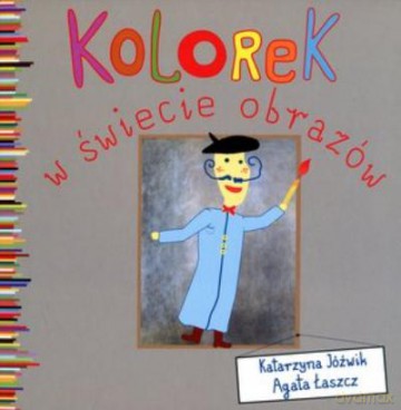 Kolorek W Świecie Obrazów - Jóźwik K.,ŁASZC [KSIĄŻKA]