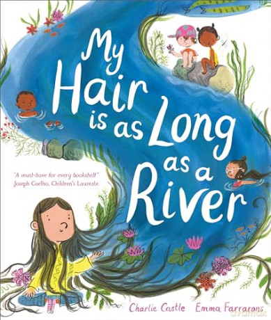 My Hair is as Long as a River: A picture book about the magic of being yourself - Charlie Castle [KSIĄŻKA]