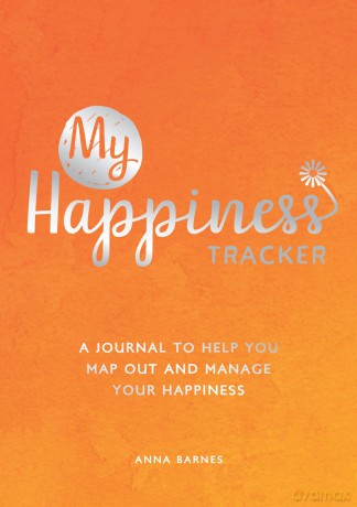 My Happiness Tracker: A Journal to Help You Map Out and Manage Your Happiness - Anna Barnes [KALENDARZ]