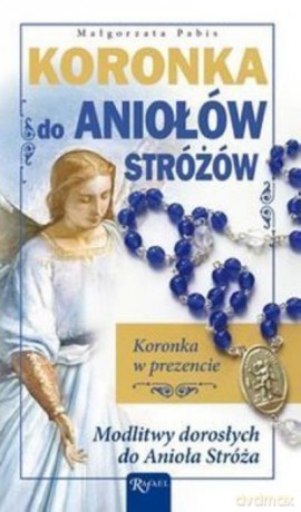 Koronka Do Aniołów Stróżów + Różaniec - Pabis M. [KSIĄŻKA]
