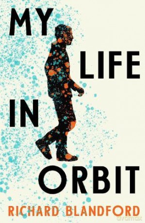 My Life in Orbit - Richard Blandford [KSIĄŻKA]
