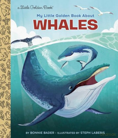 My Little Golden Book About Whales - Bonnie Bader [KSIĄŻKA]
