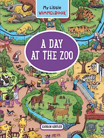 My Little Wimmelbook A Day at the Zoo: A Look-And-Find Book (Kids Tell the Story) (My Big Wimmelbooks) - Görtler [KSIĄŻKA]