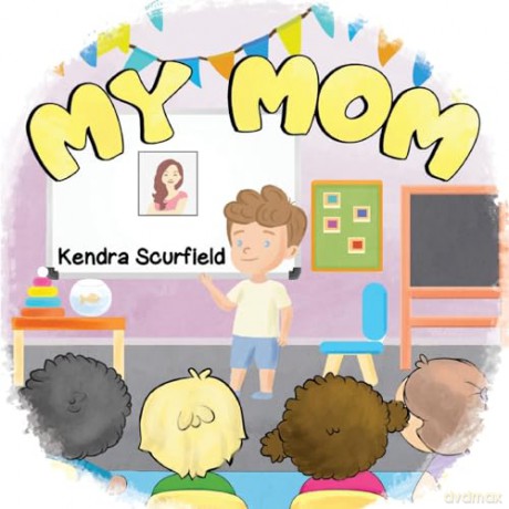 My Mom - Kendra Scurfield [KSIĄŻKA]