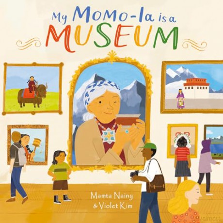 My Momo-La is a Museum - Mamta Nainy [KSIĄŻKA]