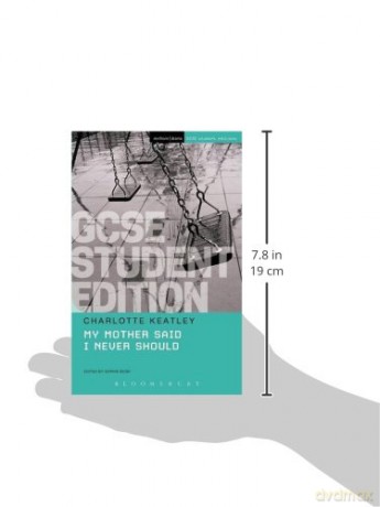 My Mother Said I Never Should GCSE Student Edition (GCSE Student Guides) - Charlotte Keatley [KSIĄŻKA]