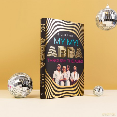 My My!: ABBA Through the Ages - Giles Smith [KSIĄŻKA]