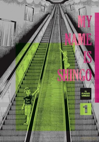 My Name Is Shingo: The Perfect Edition, Vol. 1: Volume 1 - Kazuo Umezz [KOMIKS]