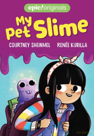 My Pet Slime (Volume 1) - Courtney Sheinmel [KSIĄŻKA]