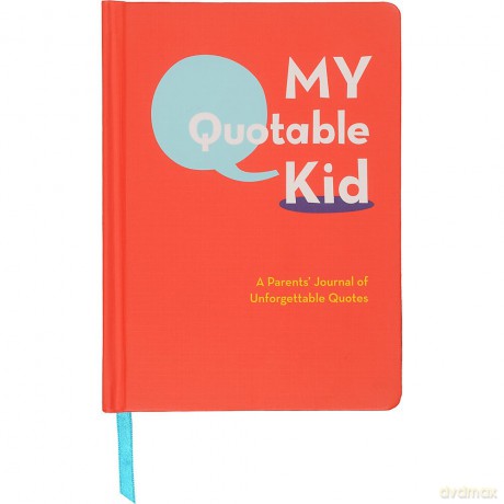 My Quotable Kid: A Parents' Journal of Unforgettable Quotes - Chronicle Books [KSIĄŻKA]