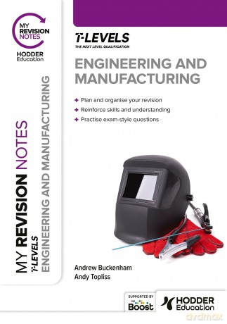 My Revision Notes: Engineering and Manufacturing T Level - Andrew Buckenham [KSIĄŻKA]