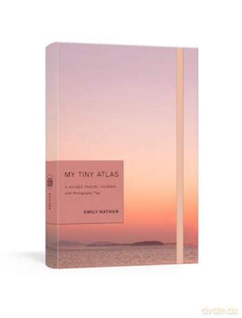 My Tiny Atlas: A Guided Travel Journal - Emily Nathan [KSIĄŻKA]