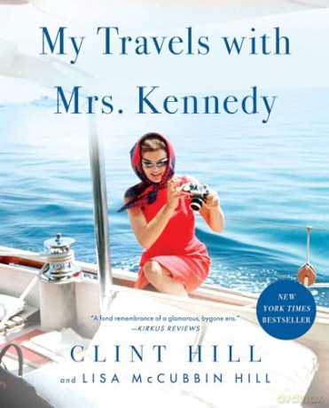 My Travels with Mrs. Kennedy - Clint Hill [KSIĄŻKA]