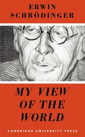 My View of the World - Erwin Schrodinger [KSIĄŻKA]
