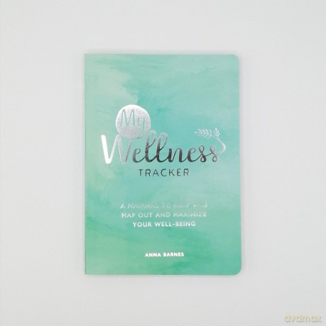 My Wellness Tracker: A Journal to Help You Map Out and Maximize Your Well-Being - Anna Barnes [KSIĄŻKA]