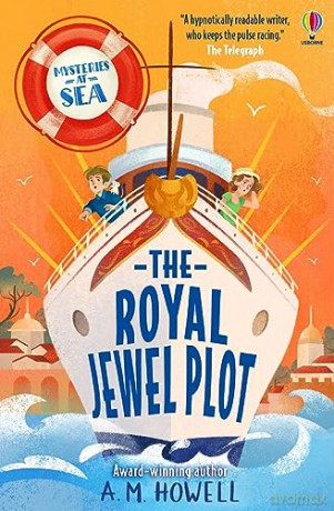 Mysteries at Sea: The Royal Jewel Plot - The Times Children's Book of the Week - A. M. Howell [KSIĄŻKA]