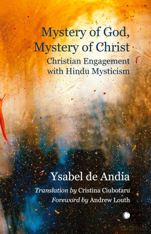 Mystery of God, Mystery of Christ: Christian Engagement with Hindu Mysticism - Ysabel De Andia [KSIĄŻKA]