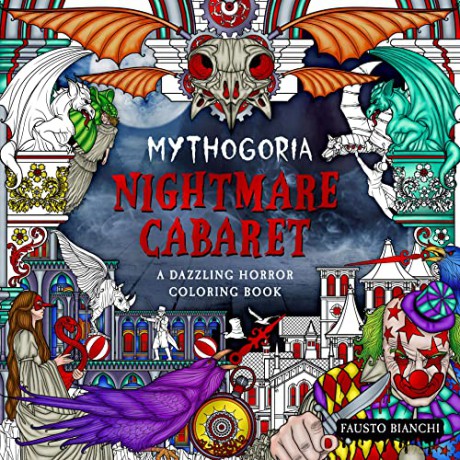 Mythogoria: Nightmare Cabaret: A Dazzling Horror Coloring Book - Fausto Bianchi [KSIĄŻKA]