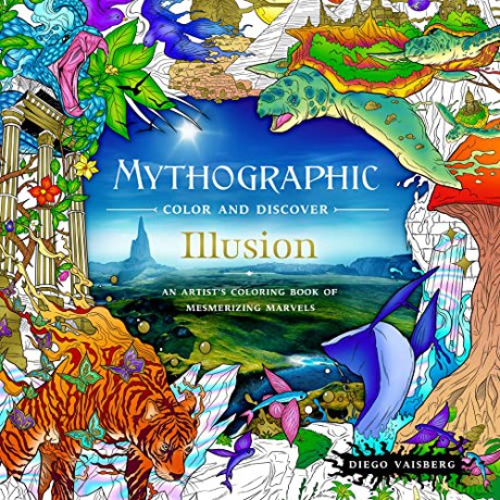 Mythographic Color and Discover: Illusion: An Artist's Coloring Book of Mesmerizing Marvels - Diego Vaisberg [KSIĄŻKA]