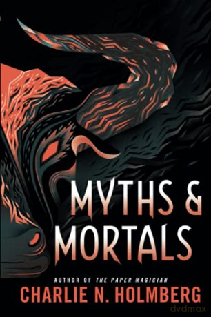 Myths and Mortals: 2 (Numina, 2) - Charlie N. Holmberg [KSIĄŻKA]