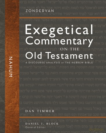 Nahum: A Discourse Analysis of the Hebrew Bible (Zondervan Exegetical Commentary on the Old Testament) - James Haskell [KSIĄŻKA]