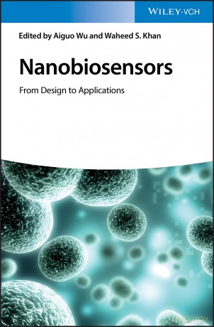 Nanobiosensors: From Design to Applications - Aiguo Wu [KSIĄŻKA]