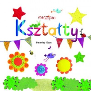 Kształty. Marzipan - Edge Beverley [KSIĄŻKA]
