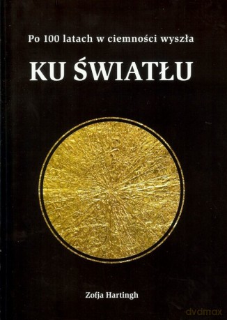 Ku Światłu - Hartingh Zofja [KSIĄŻKA]