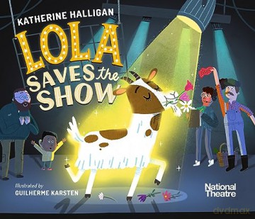 National Theatre: Lola Saves the Show - Katherine Halligan [KSIĄŻKA]
