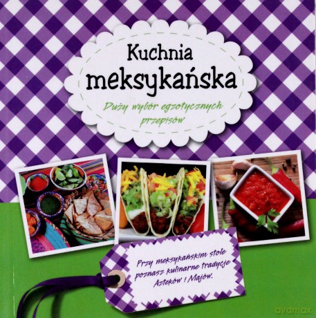 Kuchnia Meksykańska [KSIĄŻKA]