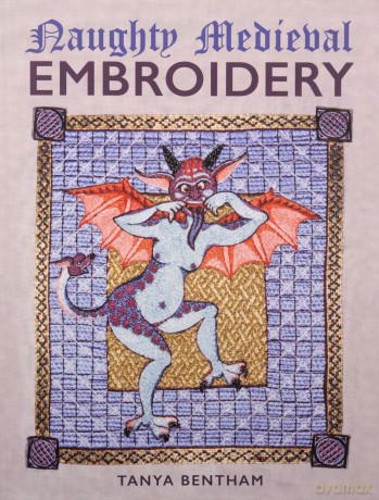 Naughty Medieval Embroidery - Tanya Bentham [KSIĄŻKA]