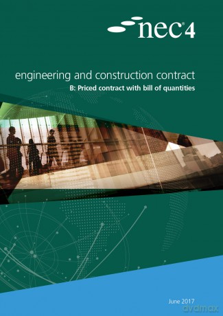 NEC4: Engineering and Construction Contract Option B: Priced Contract with Bill of Quantities - New Engineering Contract (NEC) [KSIĄŻKA]