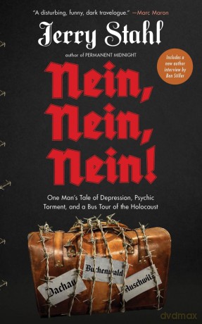 Nein, Nein, Nein!: One Man's Tale of Depression, Psychic Torment and a Bus Tour of the Holocaust - Jerry Stahl [KSIĄŻKA]