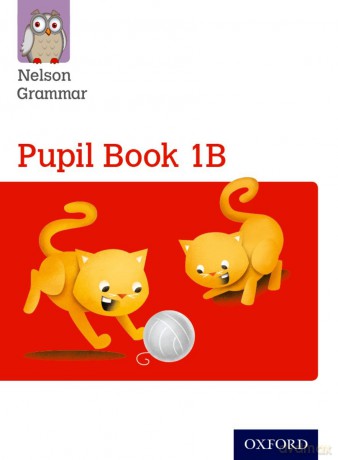 Nelson Grammar Pupil Book 1B Year 1/P2 (New Nelson Grammar) - Wendy Wren [KSIĄŻKA]