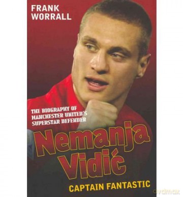 Nemanja Vidic - the Biography - Frank Worrall [KSIĄŻKA]