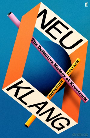 Neu Klang: The Definitive History of Krautrock - Christoph Dallach [KSIĄŻKA]