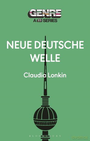 Neue Deutsche Welle (Genre: A 33 1/3 Series) - Claudia Lonkin [KSIĄŻKA]