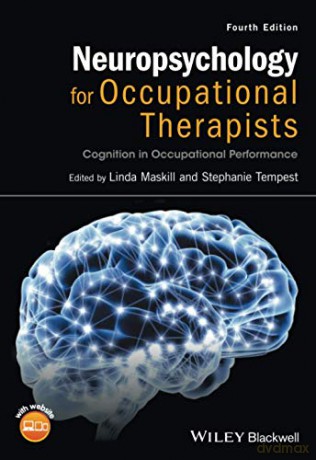 Neuropsychology for Occupational Therapists: Cognition in Occupational Performance, 4th Edition - Maskill [KSIĄŻKA]