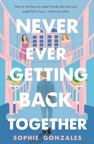 Never Ever Getting Back Together - Sophie Gonzales [KSIĄŻKA]