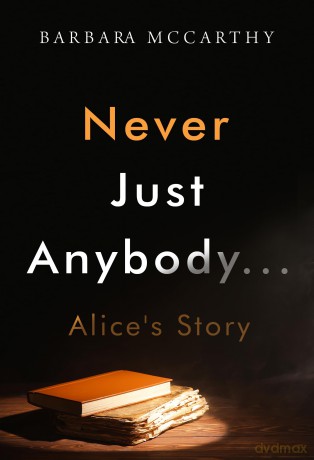 Never Just Anybody...Alice's Story - Barbara McCarthy [KSIĄŻKA]