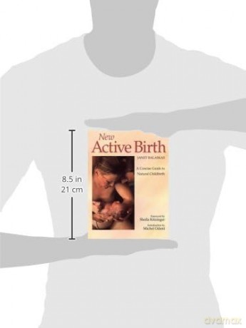 New Active Birth: A Concise Guide to Natural Childbirth - Janet Balaskas [KSIĄŻKA]