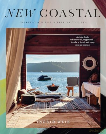 New Coastal: Inspiration for a Life by the Sea - Ingrid Weir [KSIĄŻKA]