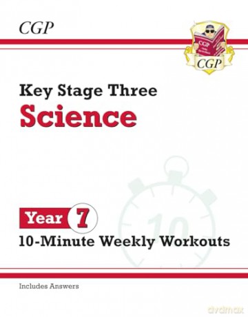 New KS3 Year 7 Science 10-Minute Weekly Workouts (includes answers) - CGP Books [KSIĄŻKA]