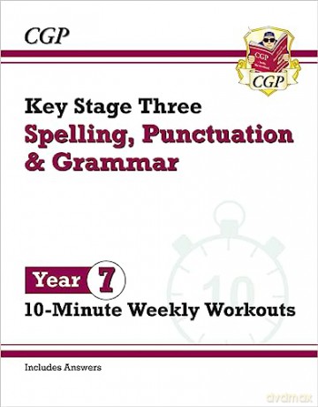 New KS3 Year 7 Spelling, Punctuation and Grammar 10-Minute Weekly Workouts (CGP KS3 10-Minute Tests) - CGP Books [KSIĄŻKA]