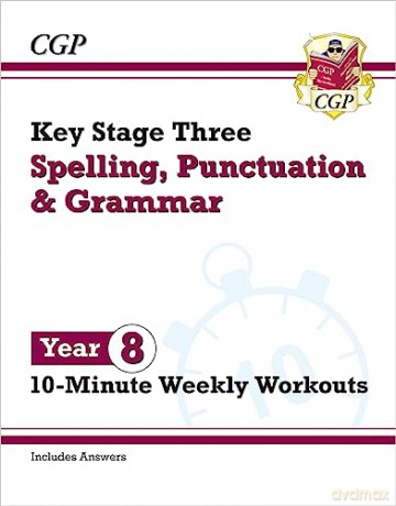 New KS3 Year 8 Spelling, Punctuation and Grammar 10-Minute Weekly Workouts (CGP KS3 10-Minute Tests) - CGP Books [KSIĄŻKA]