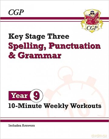 New KS3 Year 9 Spelling, Punctuation and Grammar 10-Minute Weekly Workouts (CGP KS3 10-Minute Tests) - CGP Books [KSIĄŻKA]