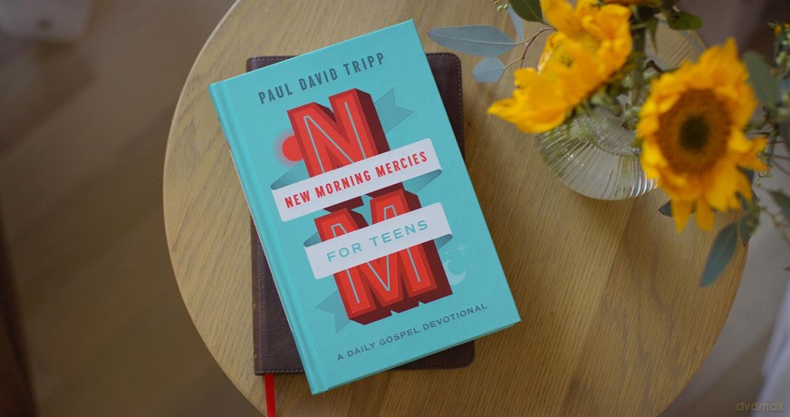 New Morning Mercies for Teens: A Daily Gospel Devotional - Paul David Tripp [KSIĄŻKA]
