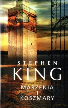 Marzenia i Koszmary - King Stephen [KSIĄŻKA]