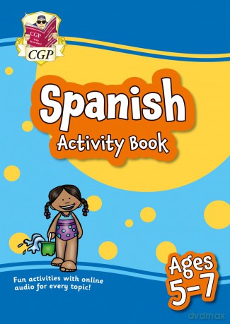 New Spanish Activity Book for Ages 5-7 (with Online Audio) (CGP KS1 Activity Books and Cards) - CGP Books [KSIĄŻKA]
