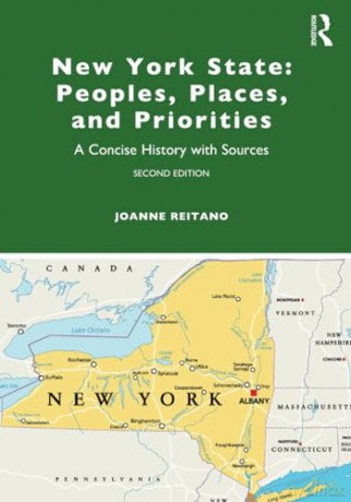 New York State: Peoples, Places, and Priorities: Peoples, Places, and Priorities: A Concise History with Sources - Joanne Reitano [KSIĄŻKA]